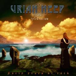 Uriah Heep : Celebration - Forty Years of Rock Uriah Heep : Celebration - Forty Years of Rock